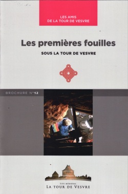 Les premières fouilles sous la Tour de Vesvre (N°12)